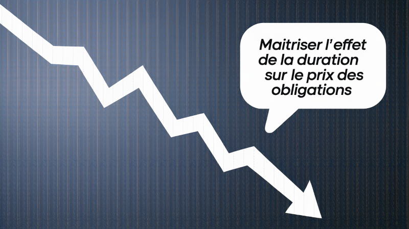 maîtriser l'effet de la duration sur le prix des obligations